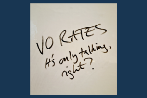 UK voiceover costs blog image: handwritten words saying "VO rates - It's only talking,right?"